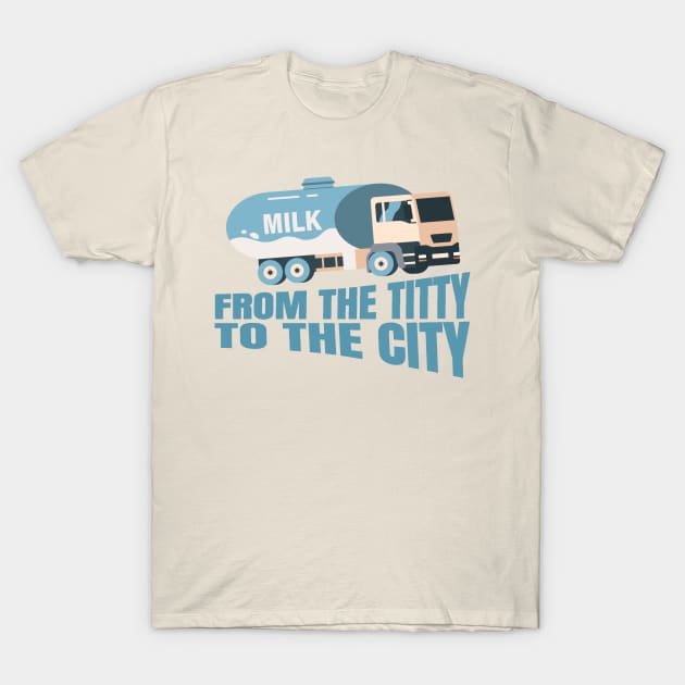 From The Titt* to The City T-Shirt by Rabeldesama